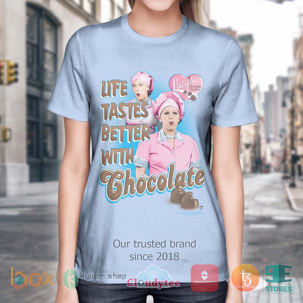 BEST I Love Lucy Life Tastes Better with Chocolate 3D T-Shirt 10