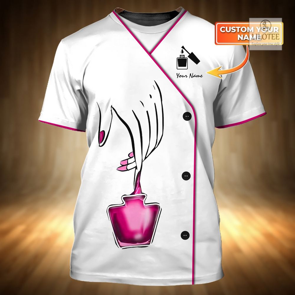 BEST Personalized Nail Technician White Pink Custom 3D Shirt 5