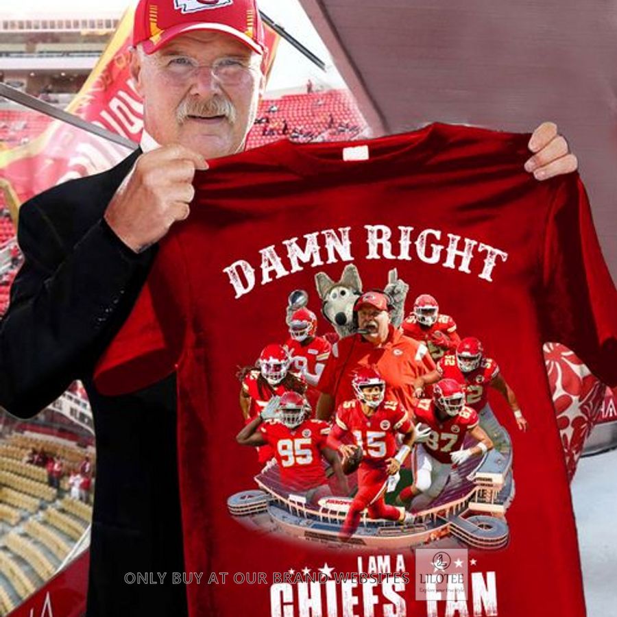 Damn Right I am a Chiefs Fan Now and Forever 2D Shirt, Hoodie 9