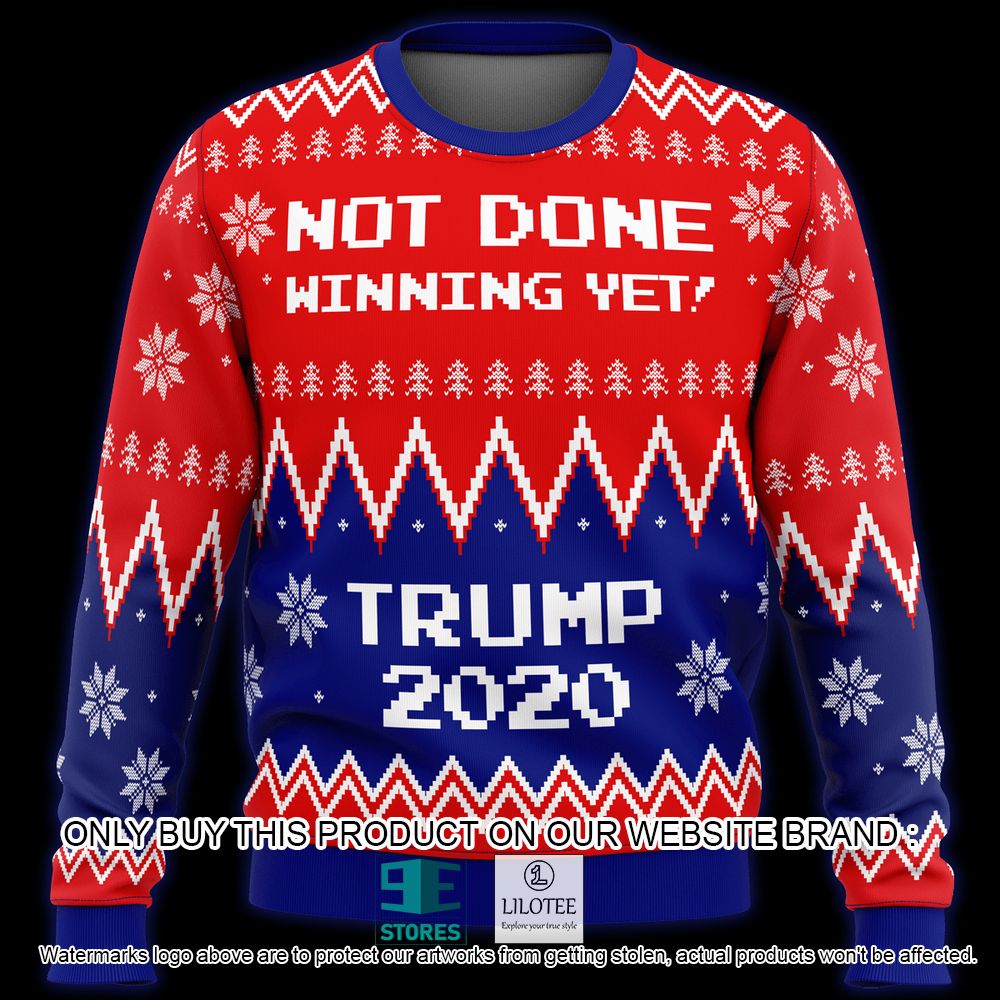 Donald Trump 2020 Not Done Winning Yet Ugly Christmas Sweater - LIMITED EDITION 4