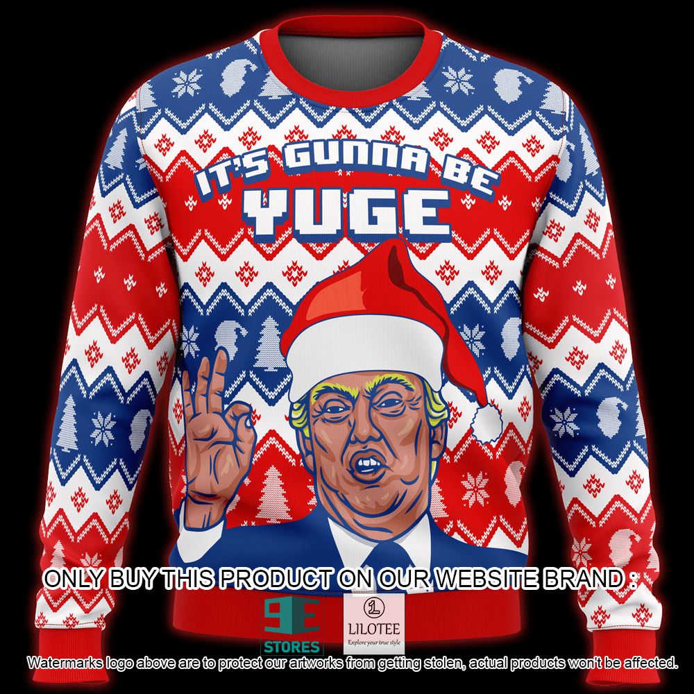 Donald Trump It's Gunna Be Yuge Ugly Christmas Sweater - LIMITED EDITION 4