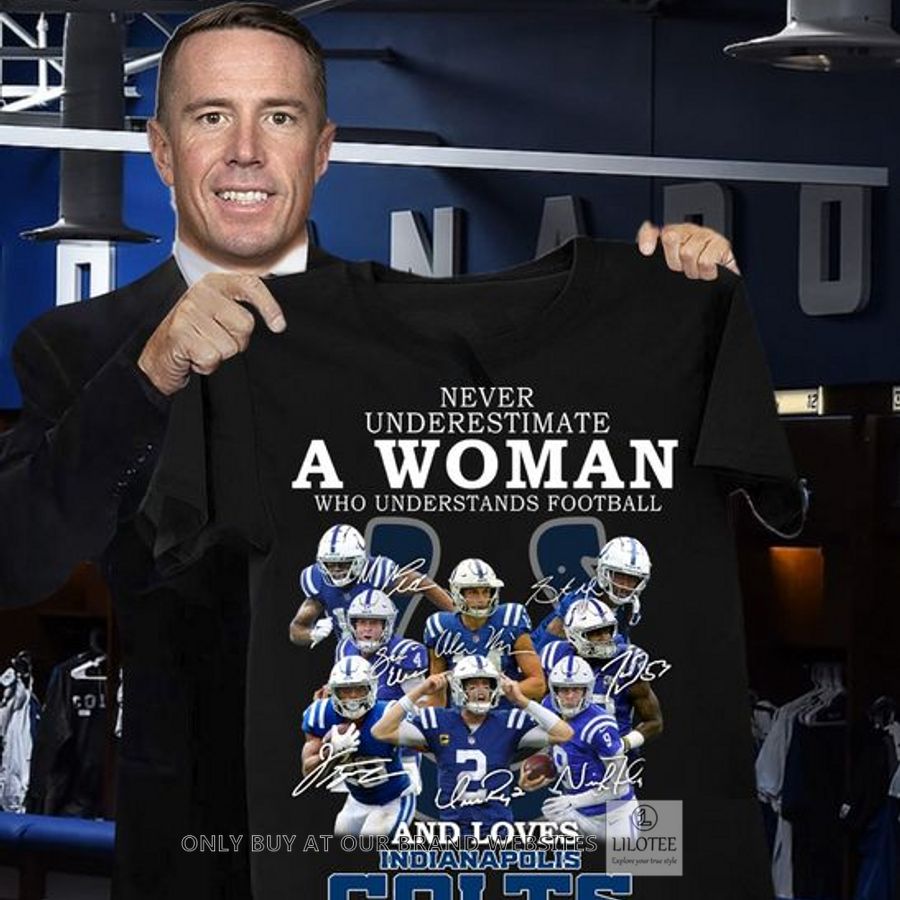 Never underestimate a woman who understands football and loves Indianapolis Colts 2D Shirt, Hoodie 8