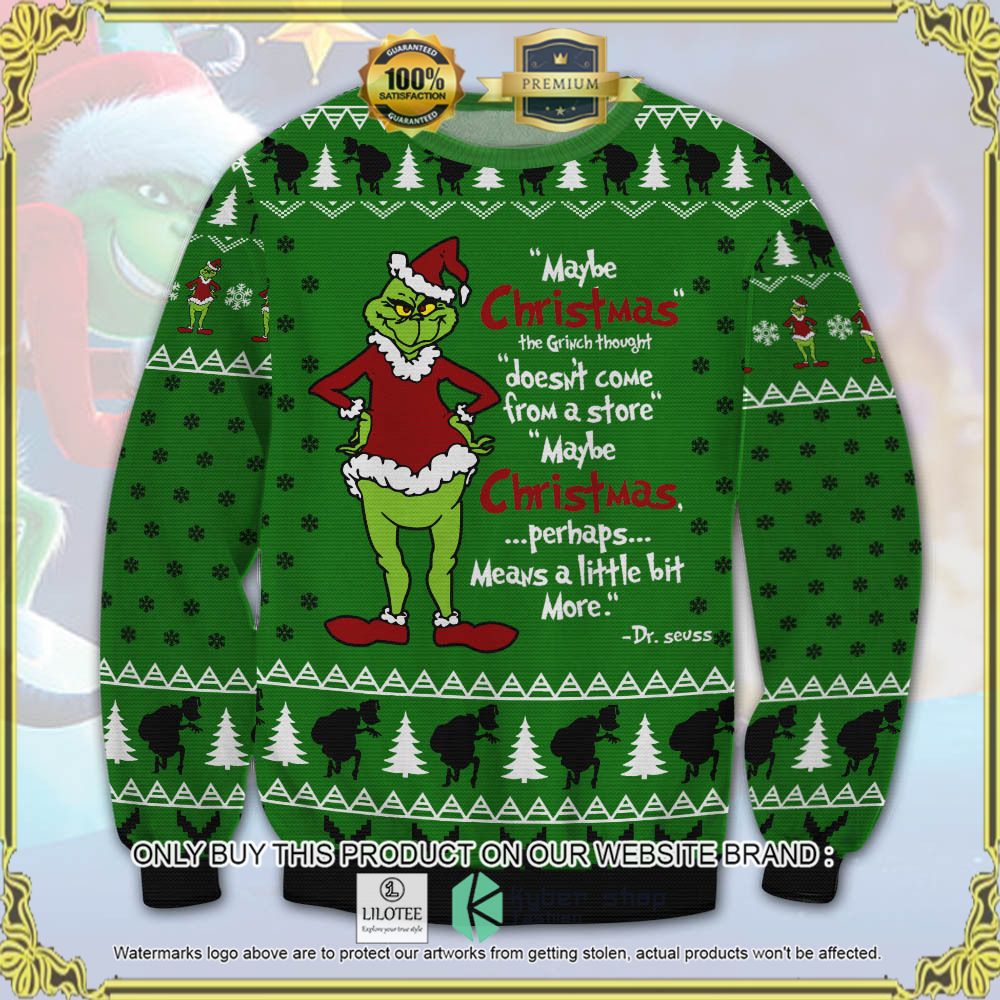grinch maybe christmas perhaps means a little bit more knitted christmas sweater 1 96628