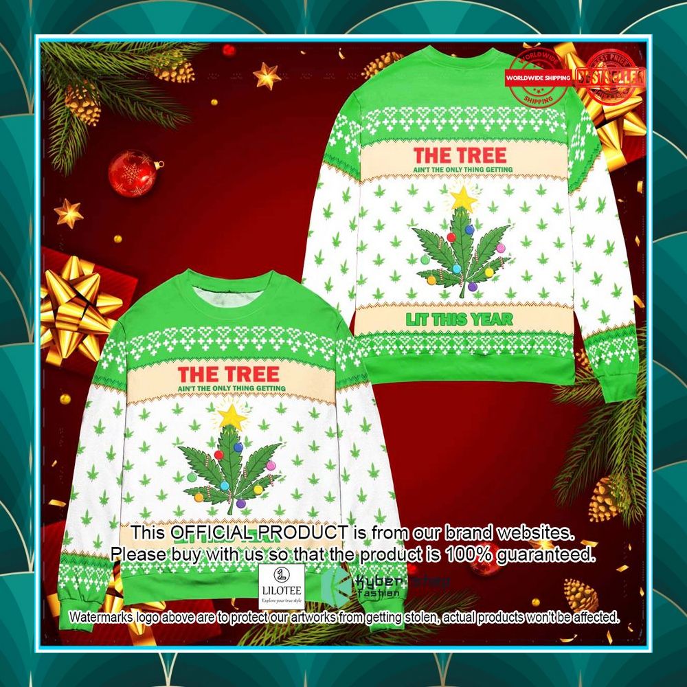 weed the tree aint the only thing getting this year ugly christmas sweater 1 444 1